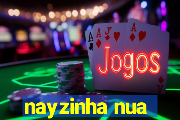 nayzinha nua